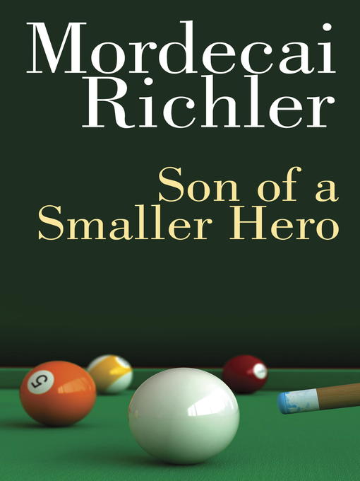 Title details for Son of a Smaller Hero by Mordecai Richler - Available